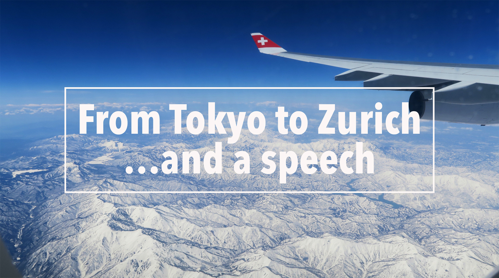 Von Tokio nach Zürich mit den japanischen Alpen im Blickfeld.